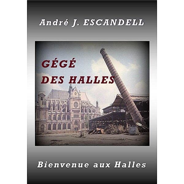 GeGe des Halles, Escandell Andre J. Escandell