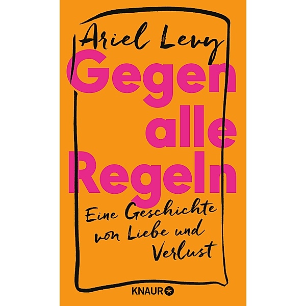 Gegen alle Regeln, Ariel Levy
