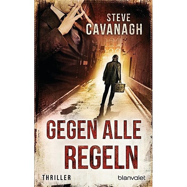 Gegen alle Regeln / Eddie Flynn Bd.2, Steve Cavanagh