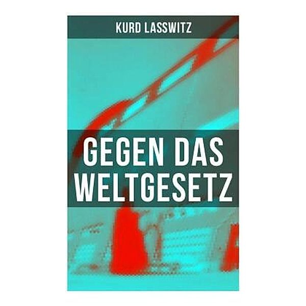 Gegen das Weltgesetz, Kurd Lasswitz