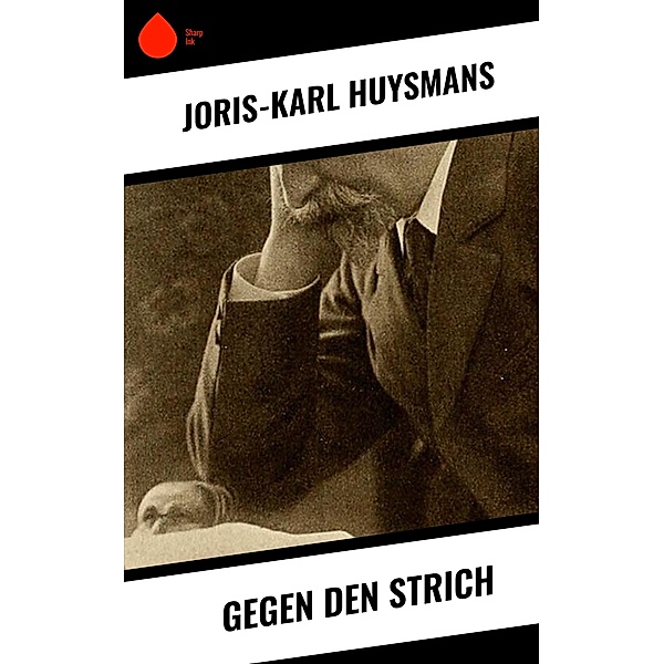 Gegen den Strich, Joris-Karl Huysmans