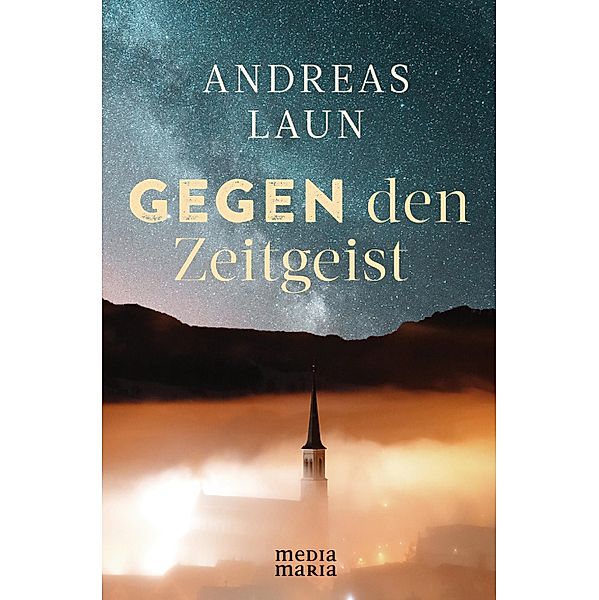 Gegen den Zeitgeist, Andreas Laun