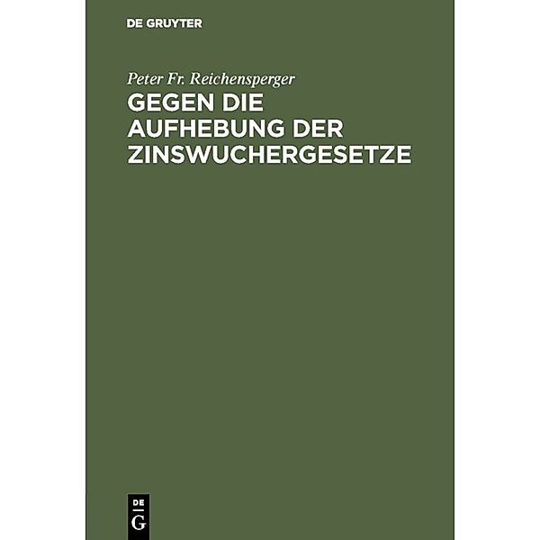 Gegen die Aufhebung der Zinswuchergesetze, Peter Fr. Reichensperger