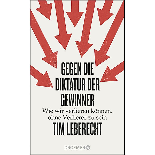 Gegen die Diktatur der Gewinner, Tim Leberecht