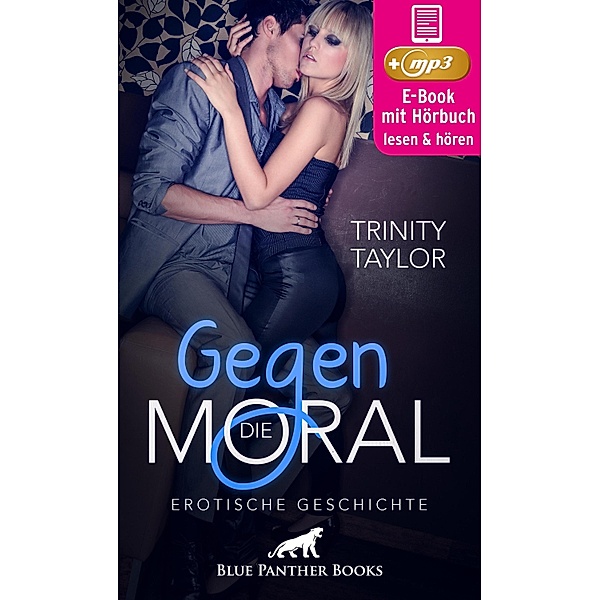 Gegen die Moral | Erotik Audio Story | Erotisches Hörbuch / blue panther books Erotische Erotik Sex Hörbücher Hörbuch, Trinity Taylor