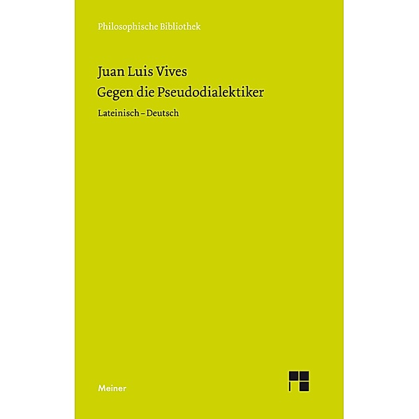 Gegen die Pseudodialektiker / Philosophische Bibliothek Bd.714, Juan Luis Vives