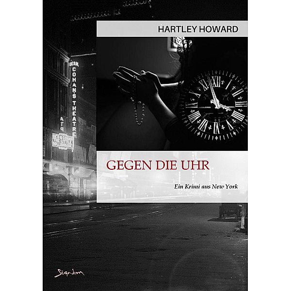 GEGEN DIE UHR, Hartley Howard