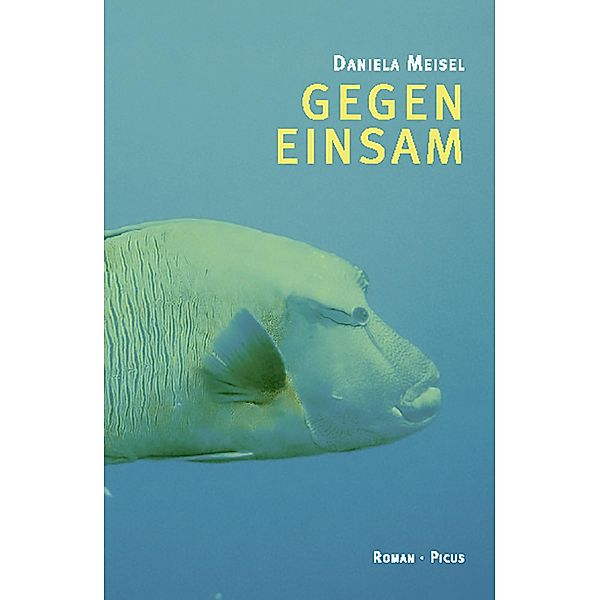 Gegen einsam, Daniela Meisel