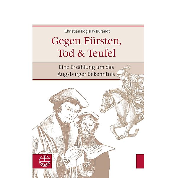 Gegen Fürsten, Tod und Teufel, Christian Bogislav Burandt