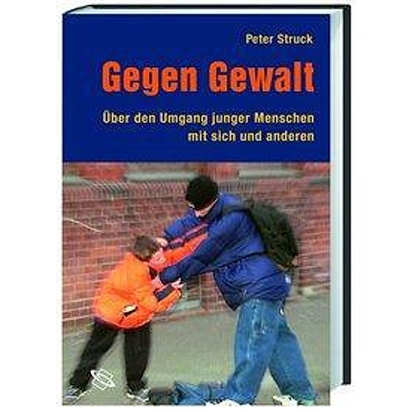 Gegen Gewalt, Peter Struck