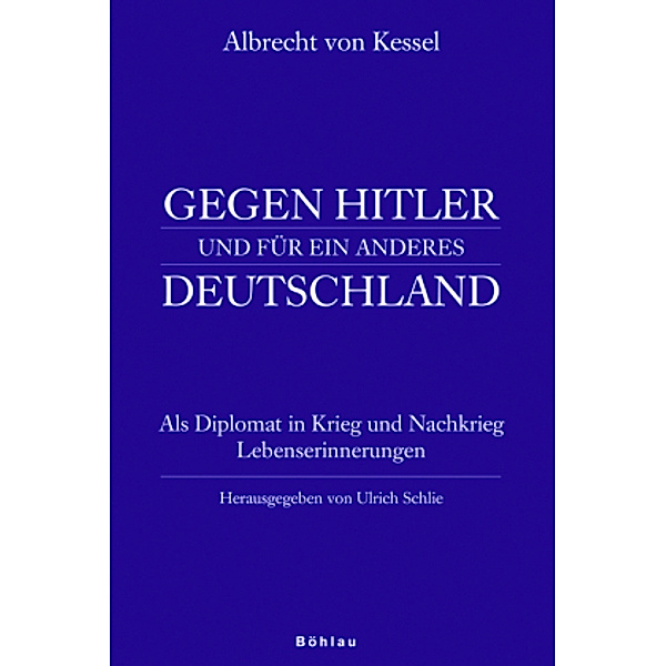 Gegen Hitler und für ein anderes Deutschland, Albrecht von Kessel