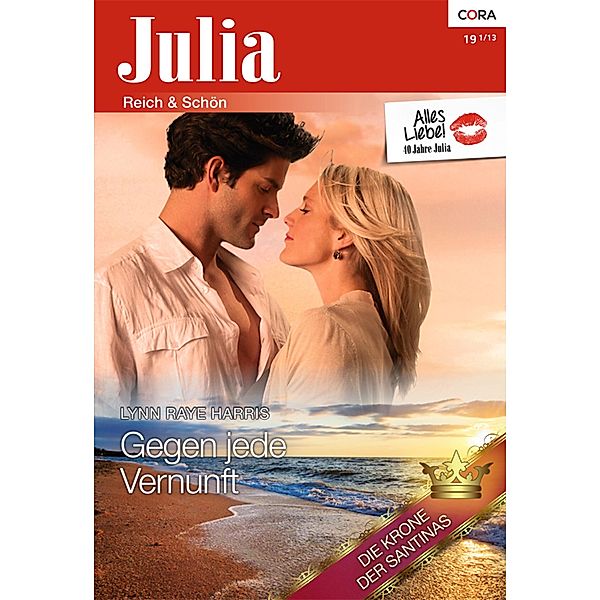 Gegen jede Vernunft / Julia (Cora Ebook) Bd.2092, Lynn Raye Harris