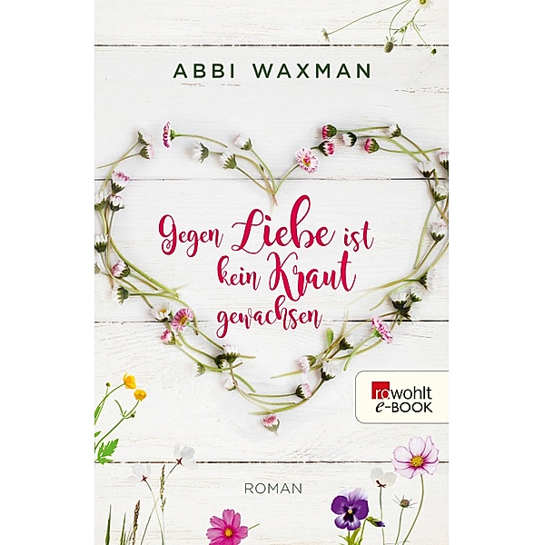Gegen Liebe ist kein Kraut gewachsen, Abbi Waxman