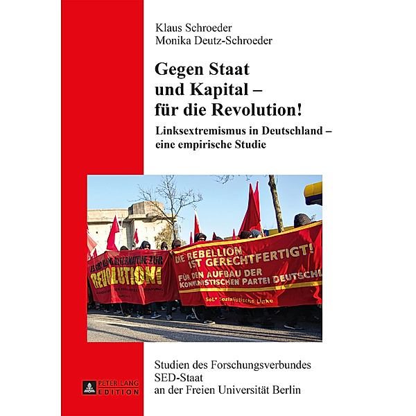 Gegen Staat und Kapital - für die Revolution!, Klaus Schroeder, Monika Deutz-Schroeder