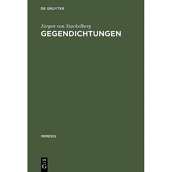 Gegendichtungen / mimesis Bd.34, Jürgen von Stackelberg