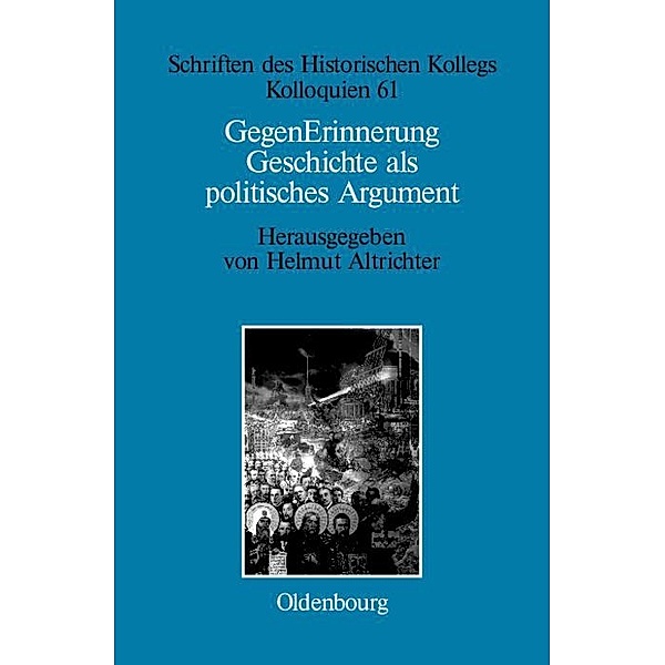 GegenErinnerung / Schriften des Historischen Kollegs Bd.61
