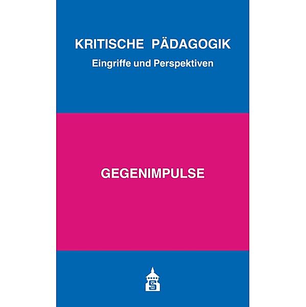 Gegenimpulse / Kritische Pädagogik Bd.8