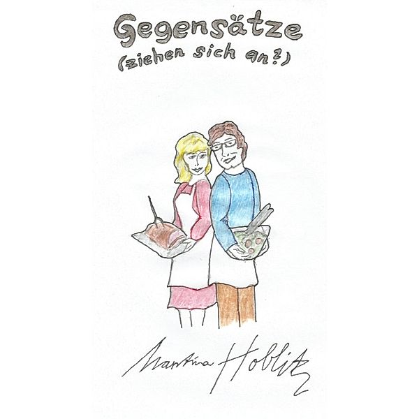 Gegensätze, Martina Hoblitz