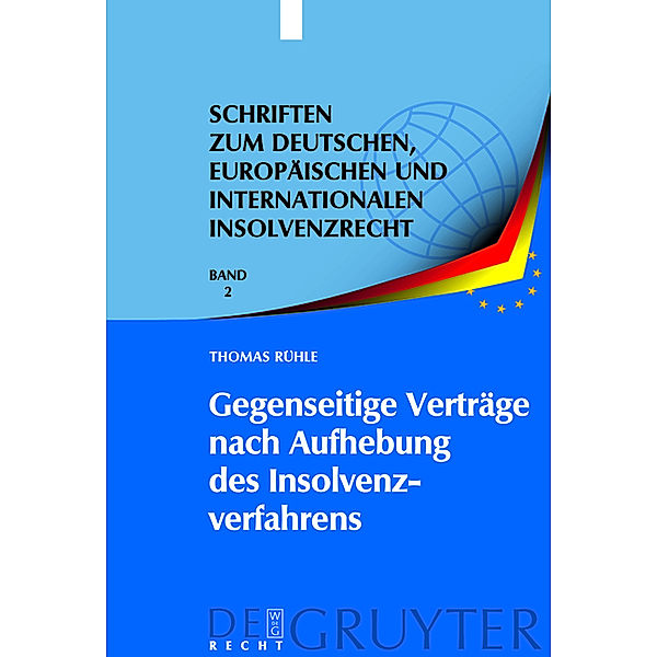 Gegenseitige Verträge nach Aufhebung des Insolvenzverfahrens, Thomas Rühle