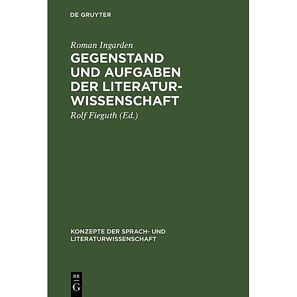 Gegenstand und Aufgaben der Literaturwissenschaft / Konzepte der Sprach- und Literaturwissenschaft Bd.19, Roman Ingarden