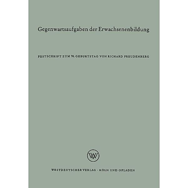 Gegenwartsaufgaben der Erwachsenenbildung, Richard Freudenberg