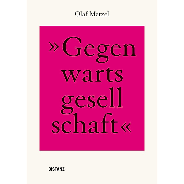 Gegenwartsgesellschaft, Olaf Metzel