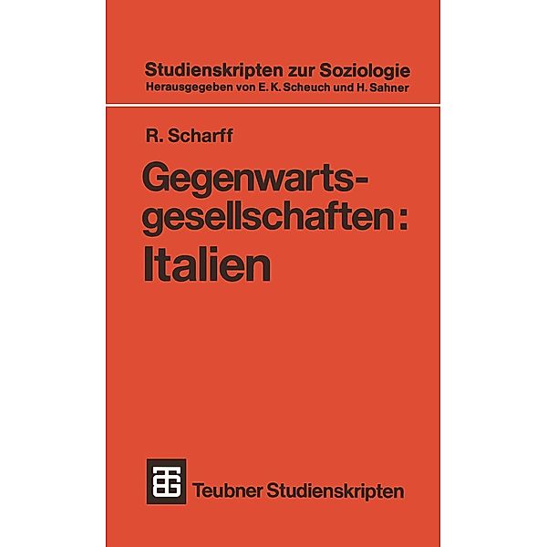 Gegenwartsgesellschaften: Italien / Teubner Studienskripten zur Soziologie Bd.135