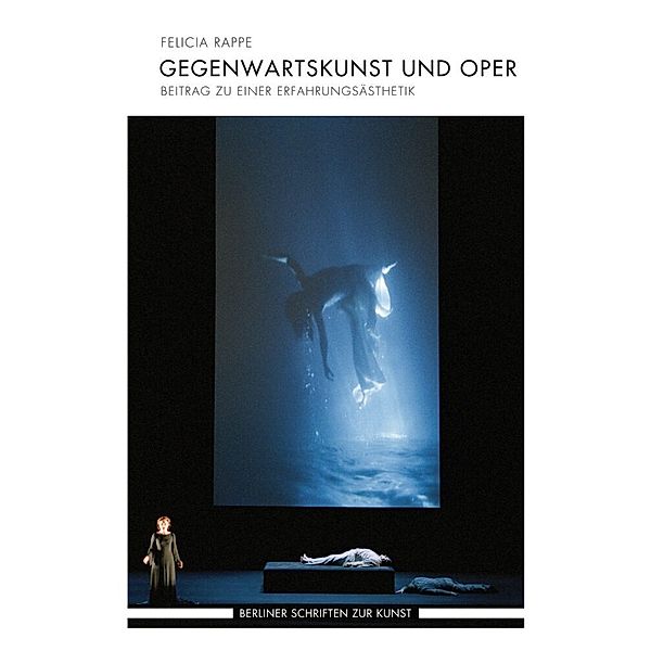 Gegenwartskunst und Oper, Felicia Rappe