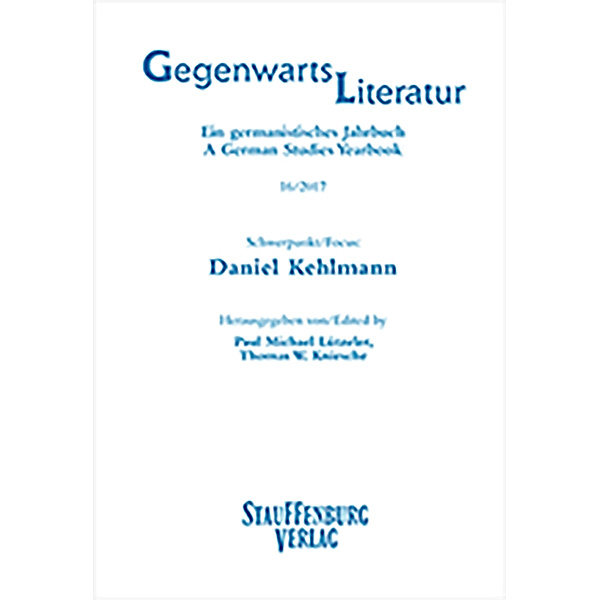 GegenwartsLiteratur / 16/2017 / Schwerpunkt/Focus: Daniel Kehlmann