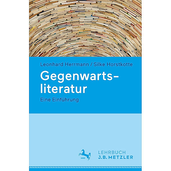 Gegenwartsliteratur, Leonhard Herrmann, Silke Horstkotte