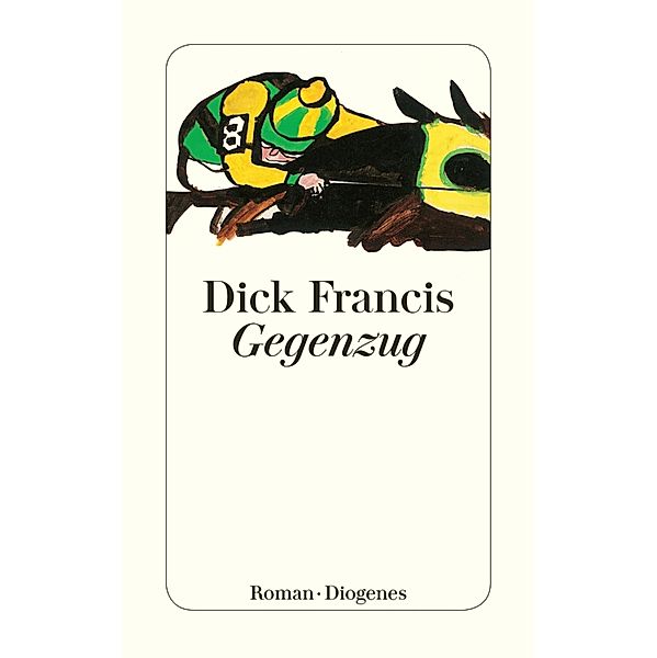 Gegenzug / Diogenes Taschenbücher, Dick Francis