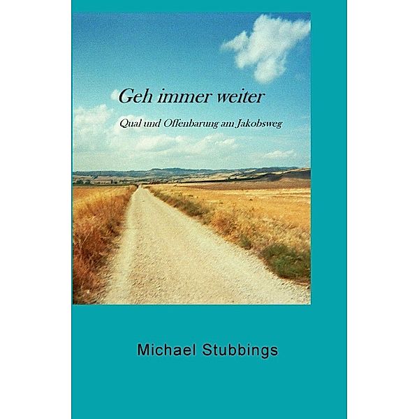 Geh immer weiter, Michael Stubbings