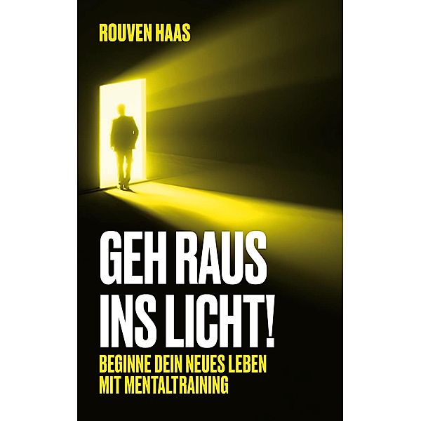 Geh raus ins Licht!, Rouven Haas