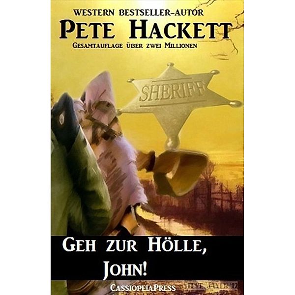 Geh zur Hölle, John!, Pete Hackett