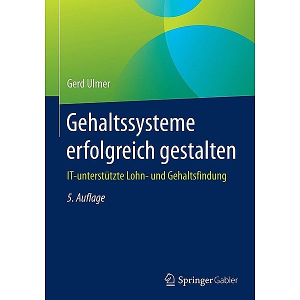 Gehaltssysteme erfolgreich gestalten, Gerd Ulmer