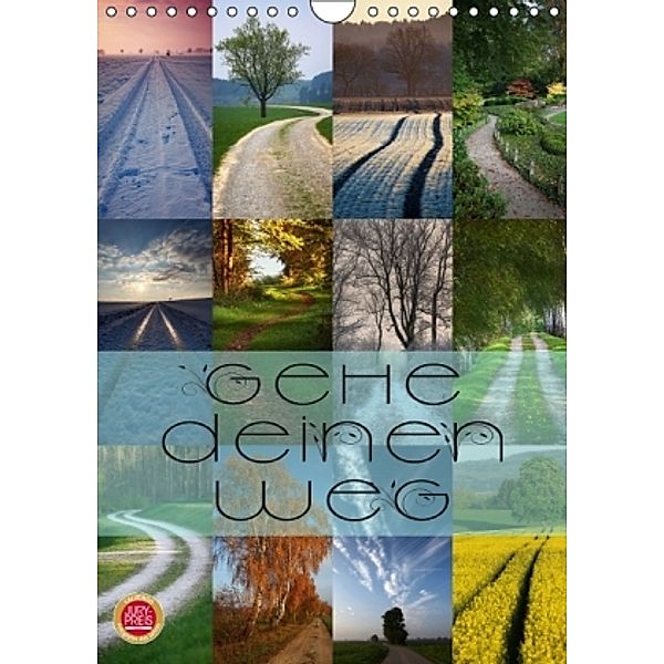 Gehe Deinen Weg (Wandkalender 2016 DIN A4 hoch), Martina Cross