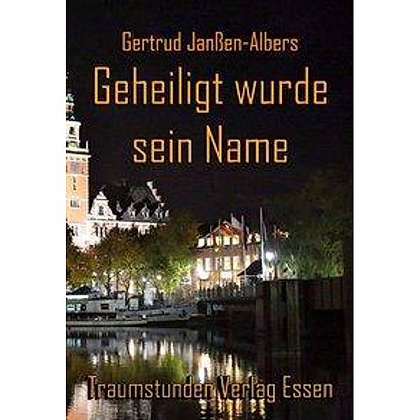 Geheiligt wurde sein Name, Gertrud Janßen-Albers