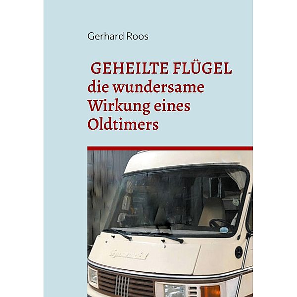 Geheilte Flügel, Gerhard Roos