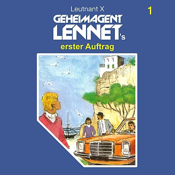 Geheimagent Lennet - 1 - Geheimagent Lennet's erster Auftrag, Leutnant X