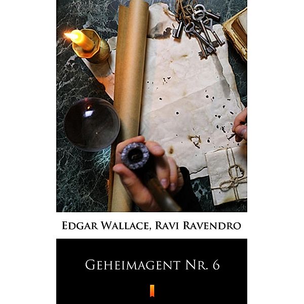 Geheimagent Nr. 6, Ravi Ravendro, Edgar Wallace