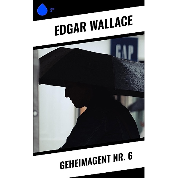 Geheimagent Nr. 6, Edgar Wallace
