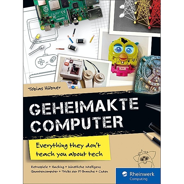 Geheimakte Computer / Rheinwerk Computing, Tobias Hübner