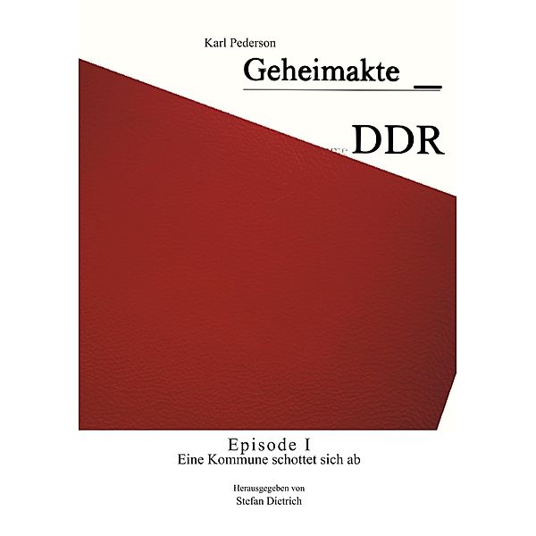 Geheimakte DDR - Episode I, Karl Pederson