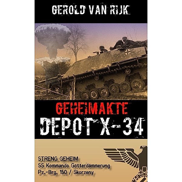 GEHEIMAKTE DEPOT X-34, Gerold van Rijk