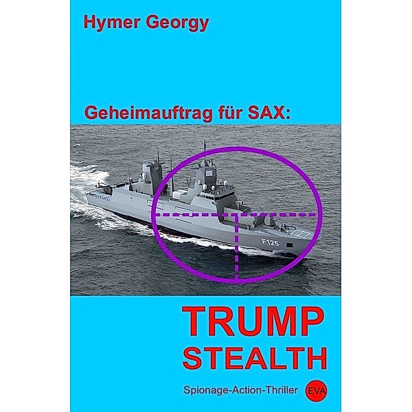 Geheimauftrag für SAX / Trumpstealth, Hymer Georgy