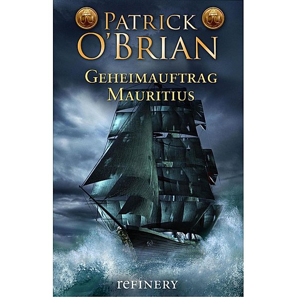 Geheimauftrag Mauritius / Jack Aubrey Bd.4, Patrick O'Brian