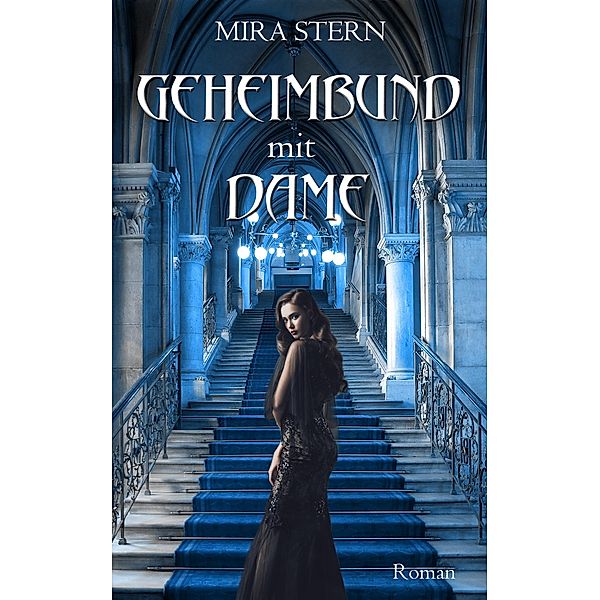 Geheimbund mit Dame, Mira Stern