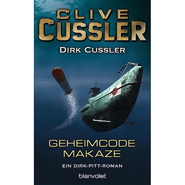 Geheimcode Makaze / Dirk Pitt Bd.18, Clive Cussler, Dirk Cussler