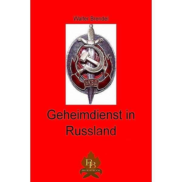 Geheimdienst in Russland, Walter Brendel