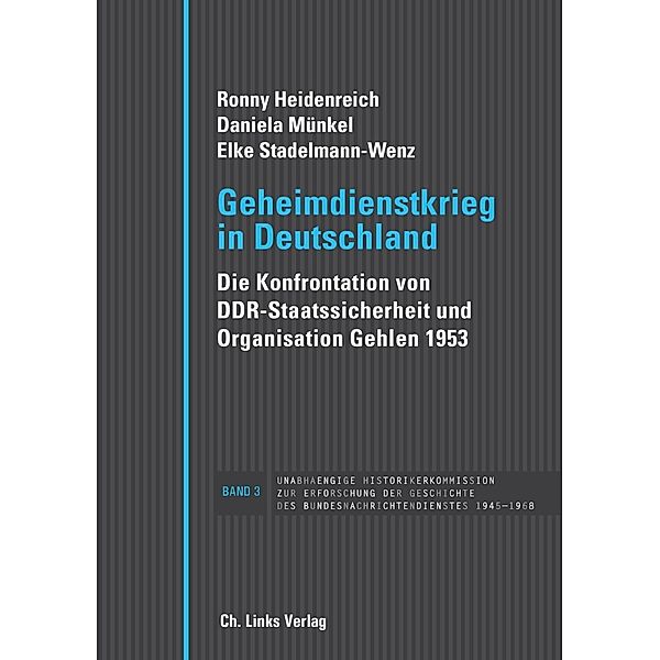 Geheimdienstkrieg in Deutschland, Ronny Heidenreich, Daniela Münkel, Elke Stadelmann-Wenz